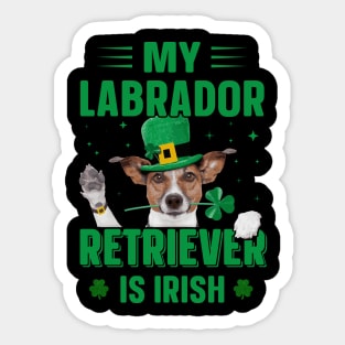 My Labrador Retriever Is Irish Sticker